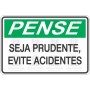 Seja prudente, evite acidentes